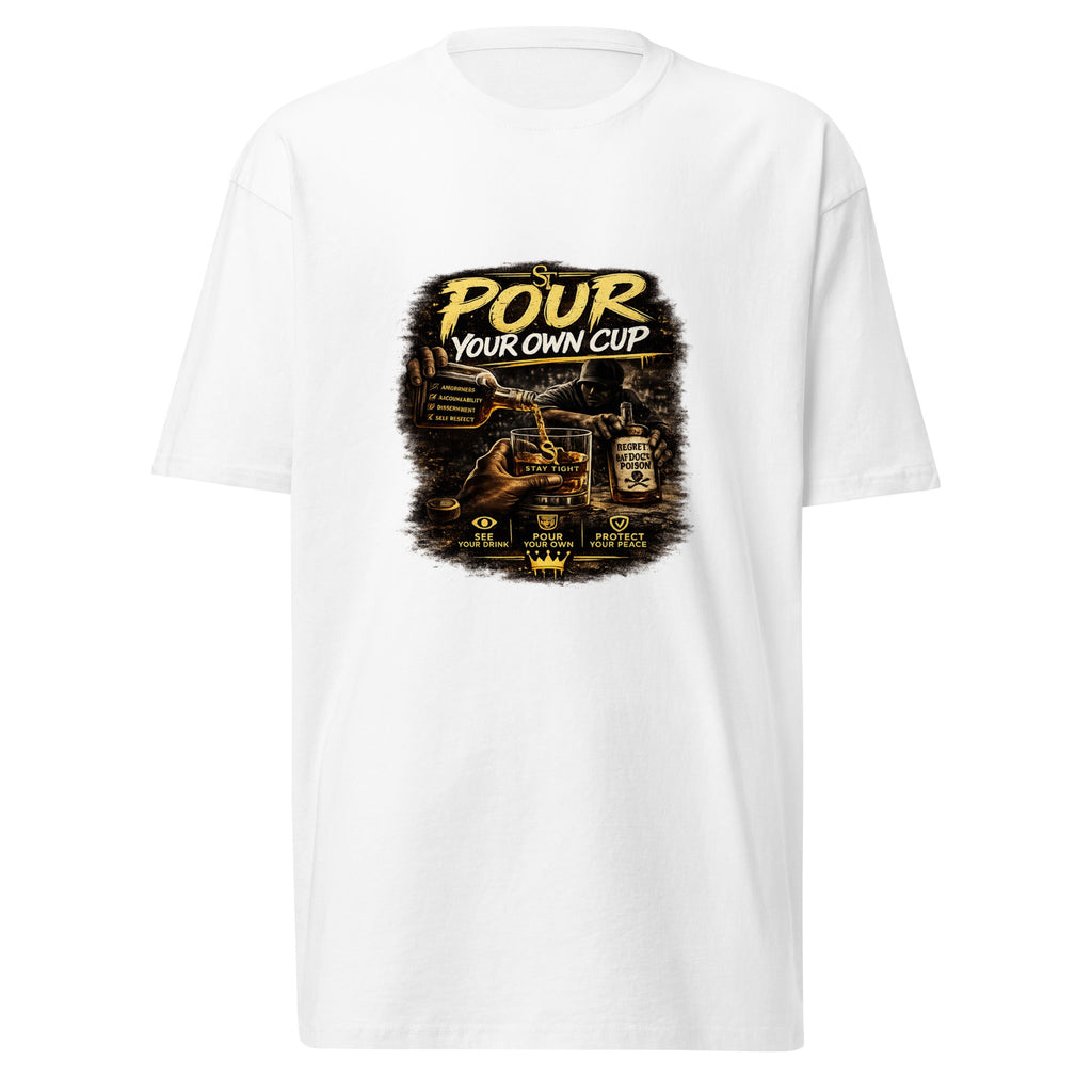 Pour Your Own Cup | Premium Heavyweight Awareness T-Shirt
