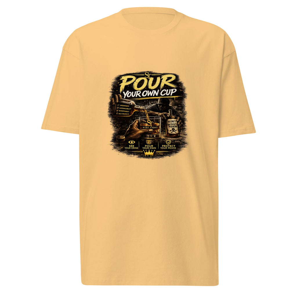 Pour Your Own Cup | Premium Heavyweight Awareness T-Shirt