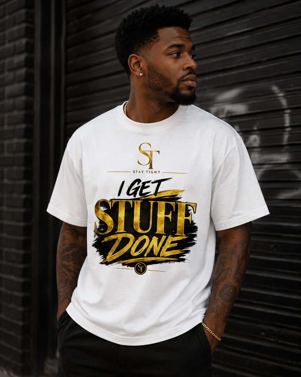I Get Stuff Done | Motivational Productivity Graphic T-Shirt – Stay Tight