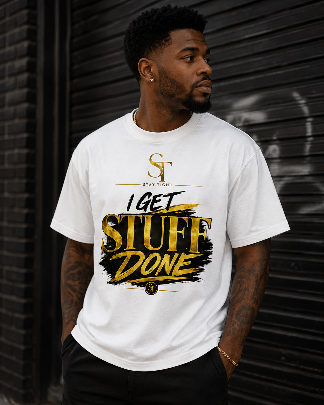 I Get Stuff Done | Motivational Productivity Graphic T-Shirt – Stay Tight