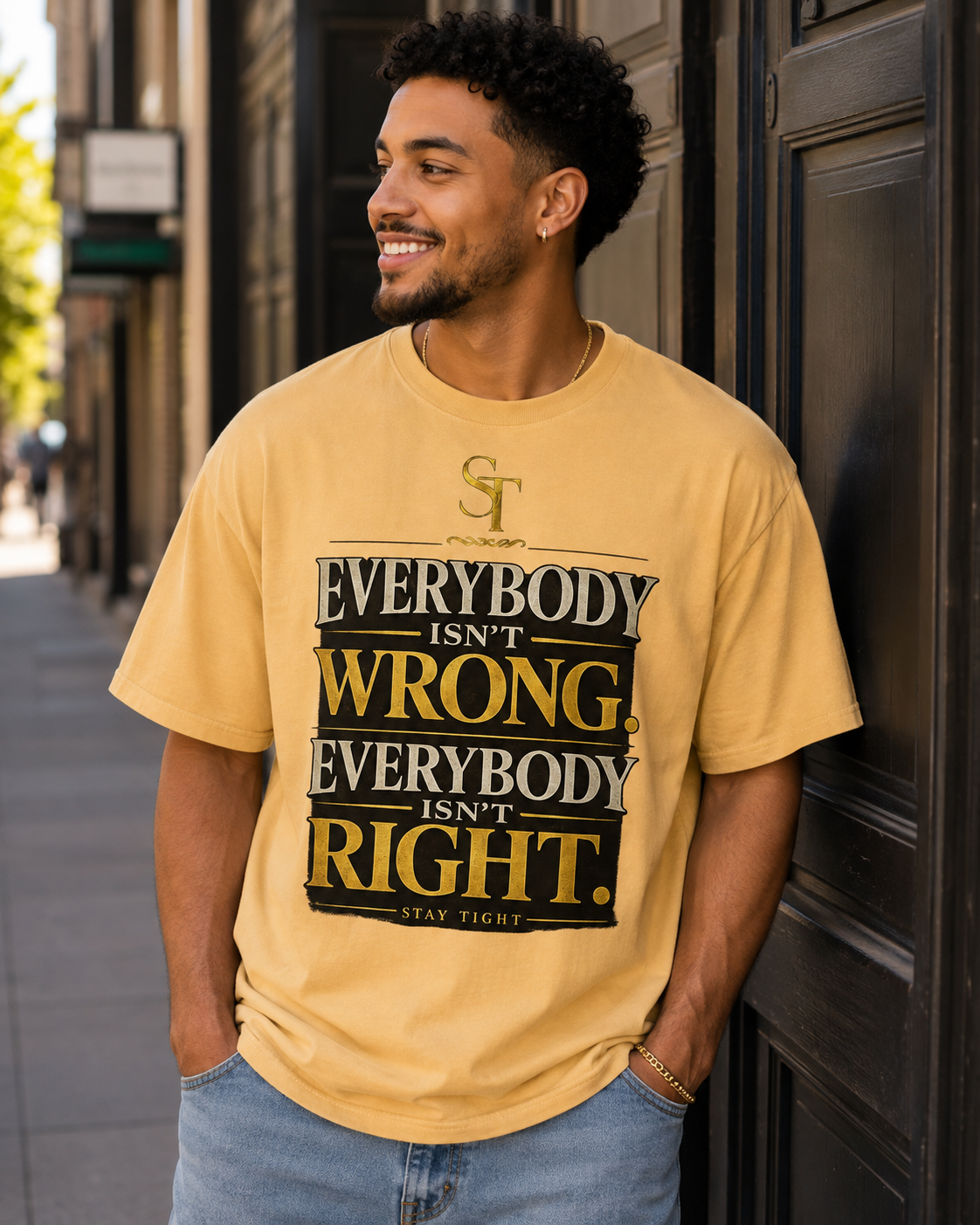 Everybody Isn't Wrong. Everybody Isn't Right. | Wisdom & Discernment Graphic T-Shirt – Stay Tight