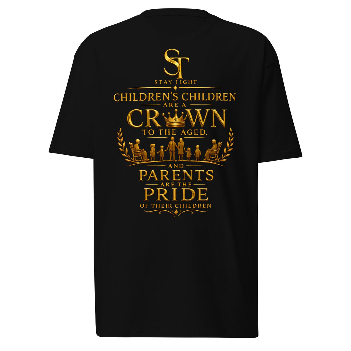 Children's Children Are a Crown Premium Heavyweight Graphic T-Shirt | Stay Tight