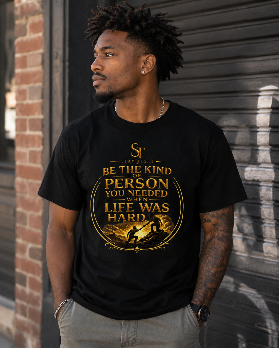 Be the Kind of Person You Needed When Life Was Hard Premium Heavyweight Graphic T-Shirt | Stay Tight