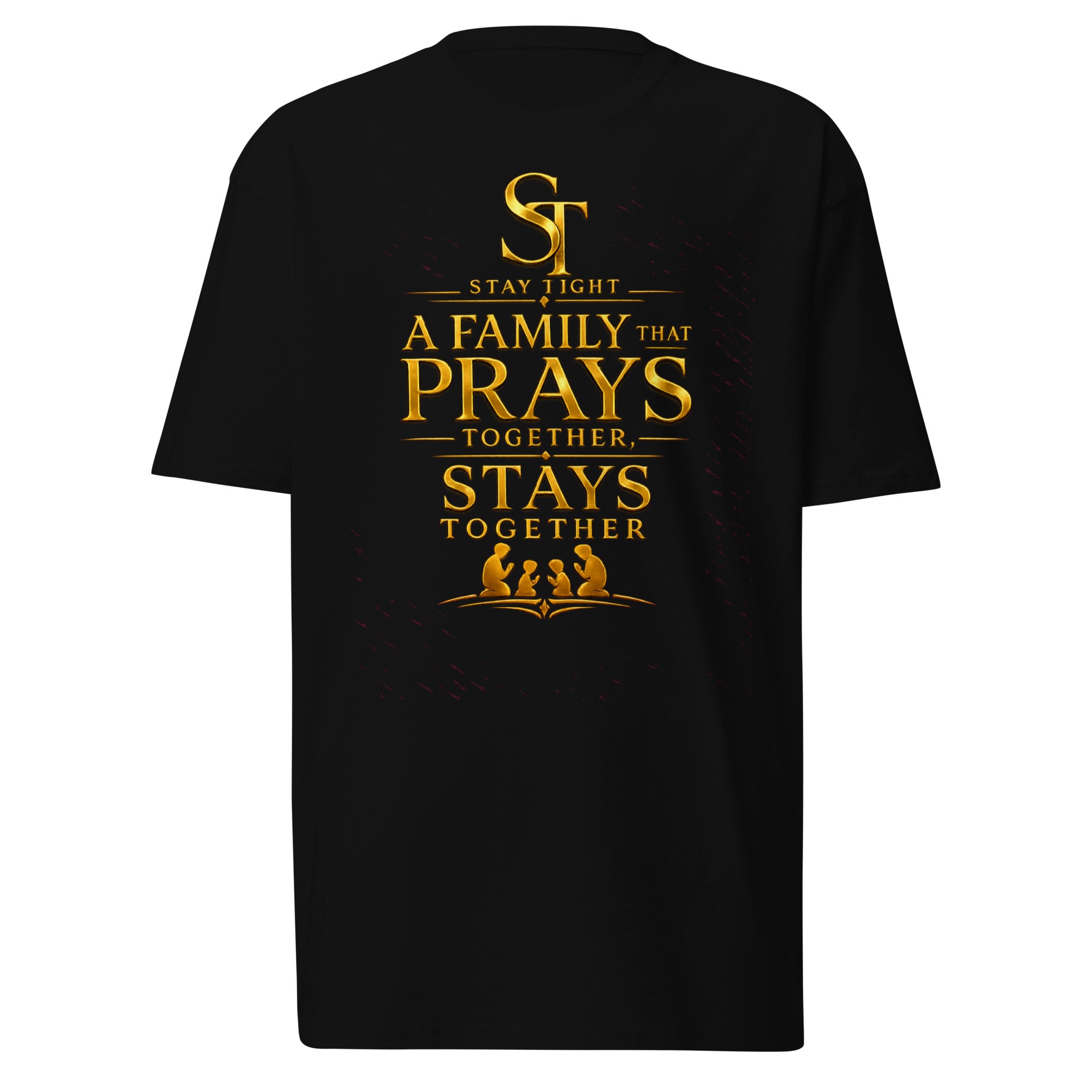 premium heavyweight Stay Tight graphic T-shirt with a gold Christian family design reading “A Family That Prays Together, Stays Together,” featuring a praying family silhouette.