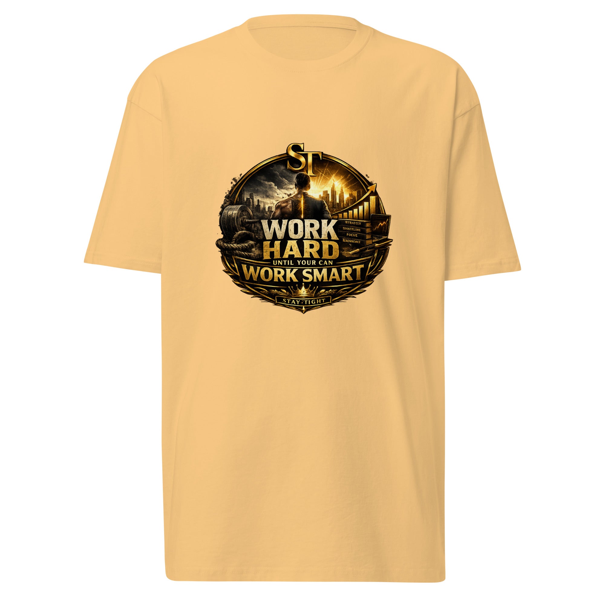 Stay Tight premium heavyweight T-shirt featuring the ST logo, the quote “Work Hard Until You Can Work Smart,” and a motivational graphic with a city skyline, gym weights, and a rising growth chart.
