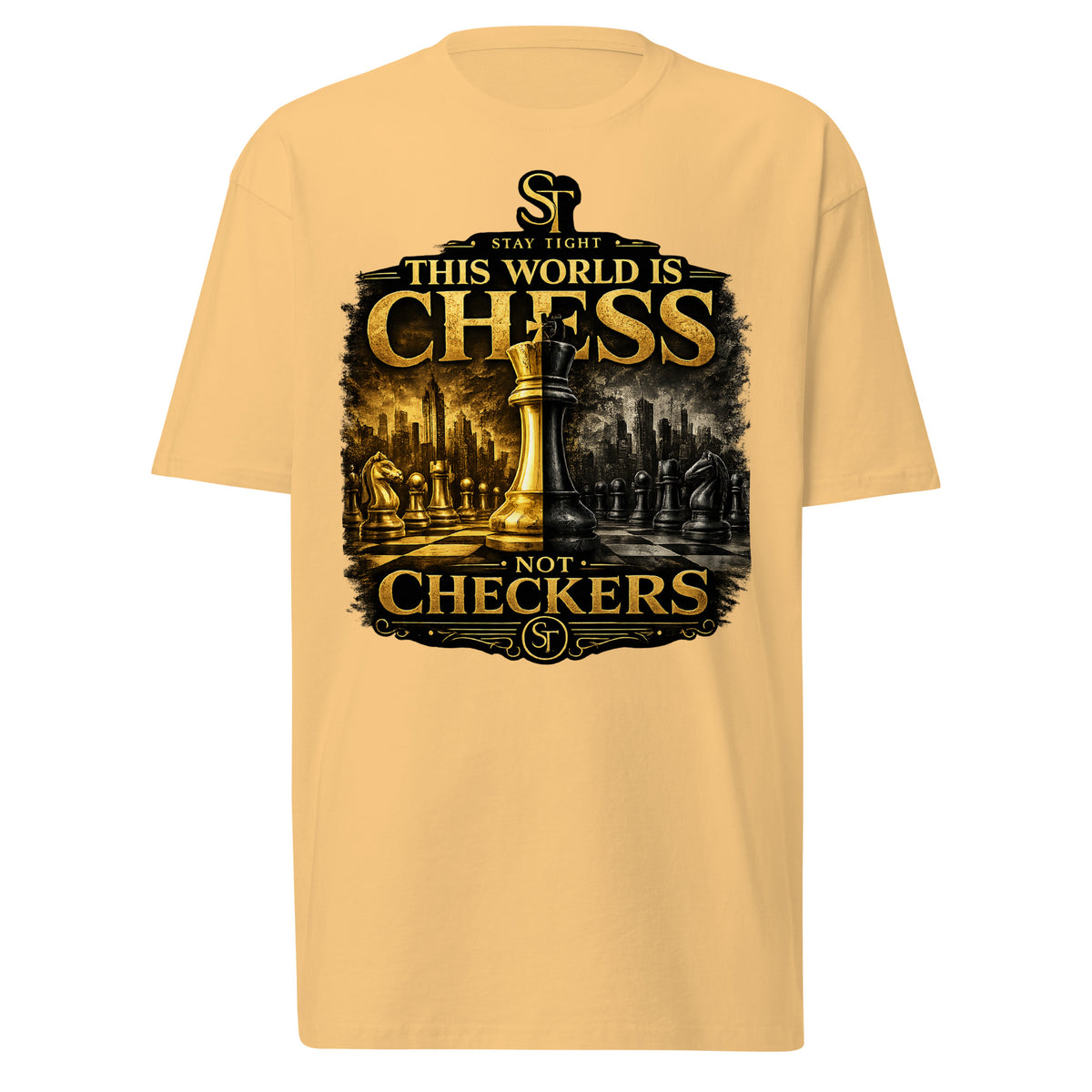 premium heavyweight Stay Tight graphic T-shirt with a gold chess strategy design and the motivational quote “This World Is Chess, Not Checkers.”