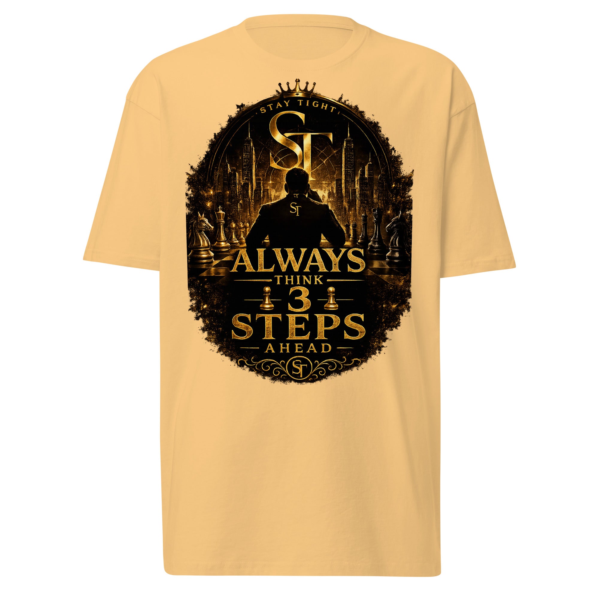 premium heavyweight Stay Tight graphic T-shirt with gold strategic chess design and the motivational quote “Always Think 3 Steps Ahead.”