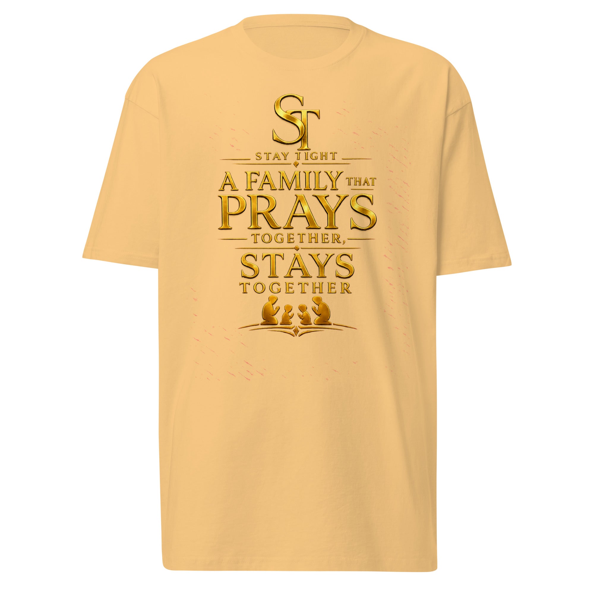 premium heavyweight Stay Tight graphic T-shirt with a gold Christian family design reading “A Family That Prays Together, Stays Together,” featuring a praying family silhouette.