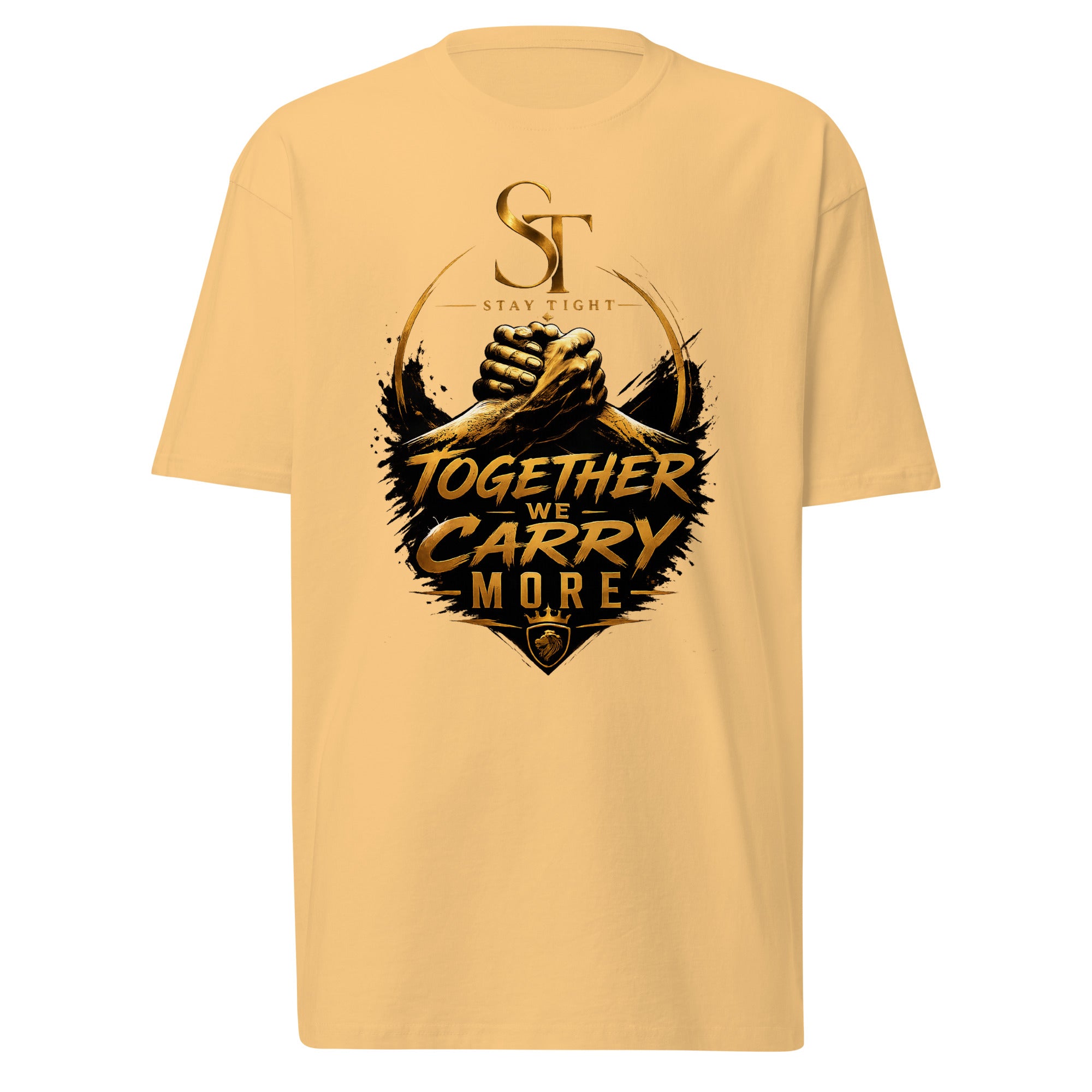 Stay Tight premium heavyweight T-shirt featuring clasped hands and the phrase "Together We Carry More," symbolizing unity, brotherhood, teamwork, mutual support, and shared strength