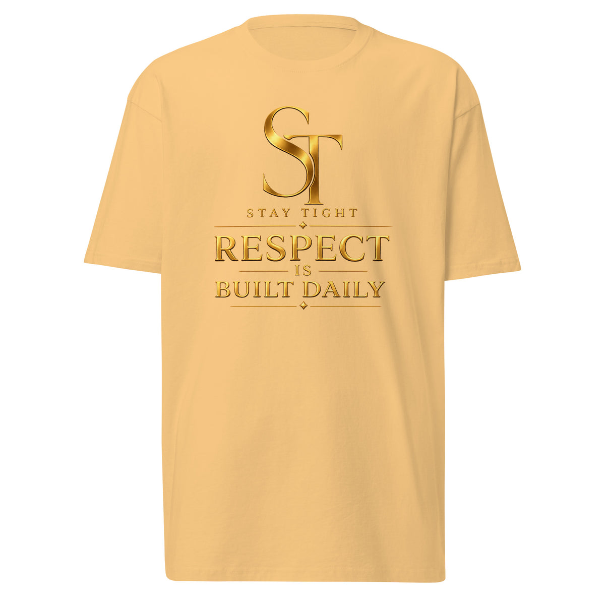 Stay Tight premium heavyweight T-shirt featuring the phrase "Respect Is Built Daily" beneath the gold ST logo in a minimalist typography design representing discipline, consistency, integrity, and earned respect