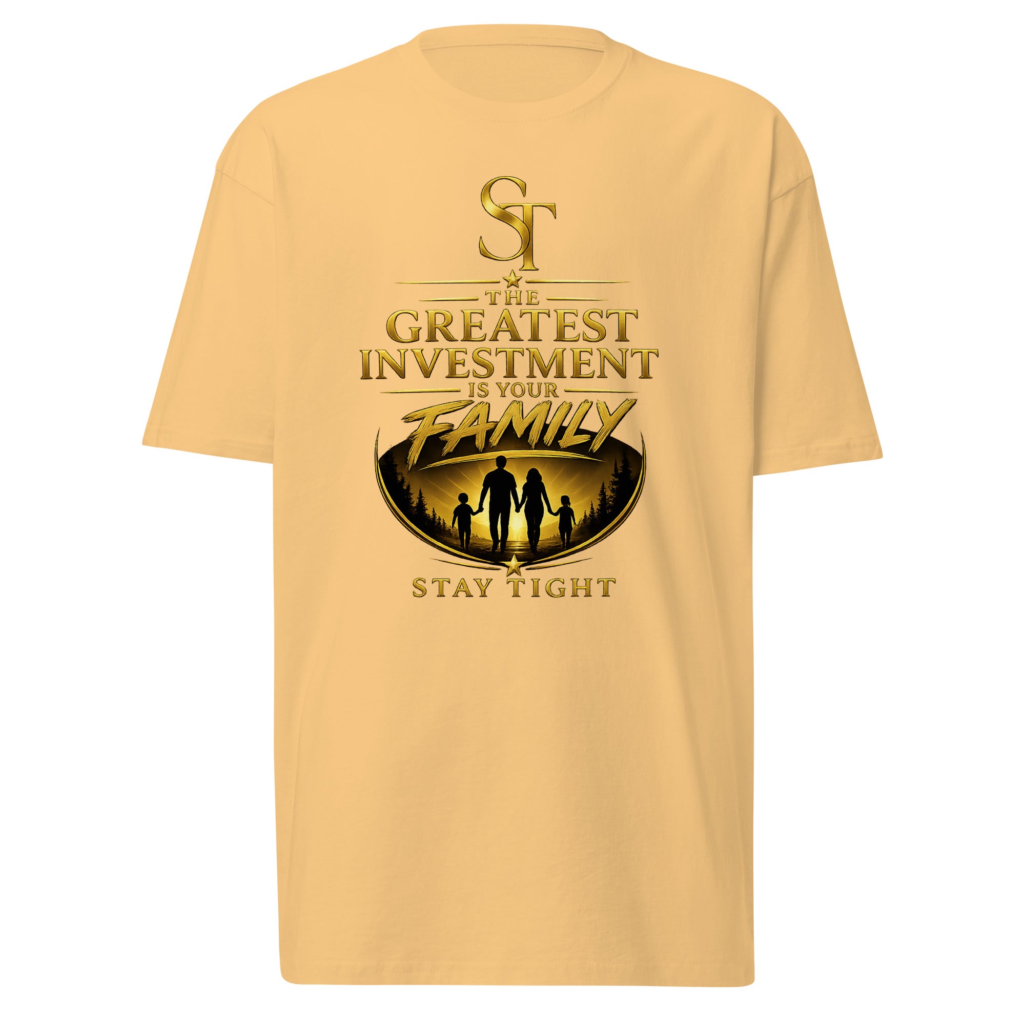 Stay Tight premium heavyweight T-shirt featuring the phrase "The Greatest Investment Is Your Family" with a gold family silhouette at sunset, symbolizing love, legacy, commitment, and family values