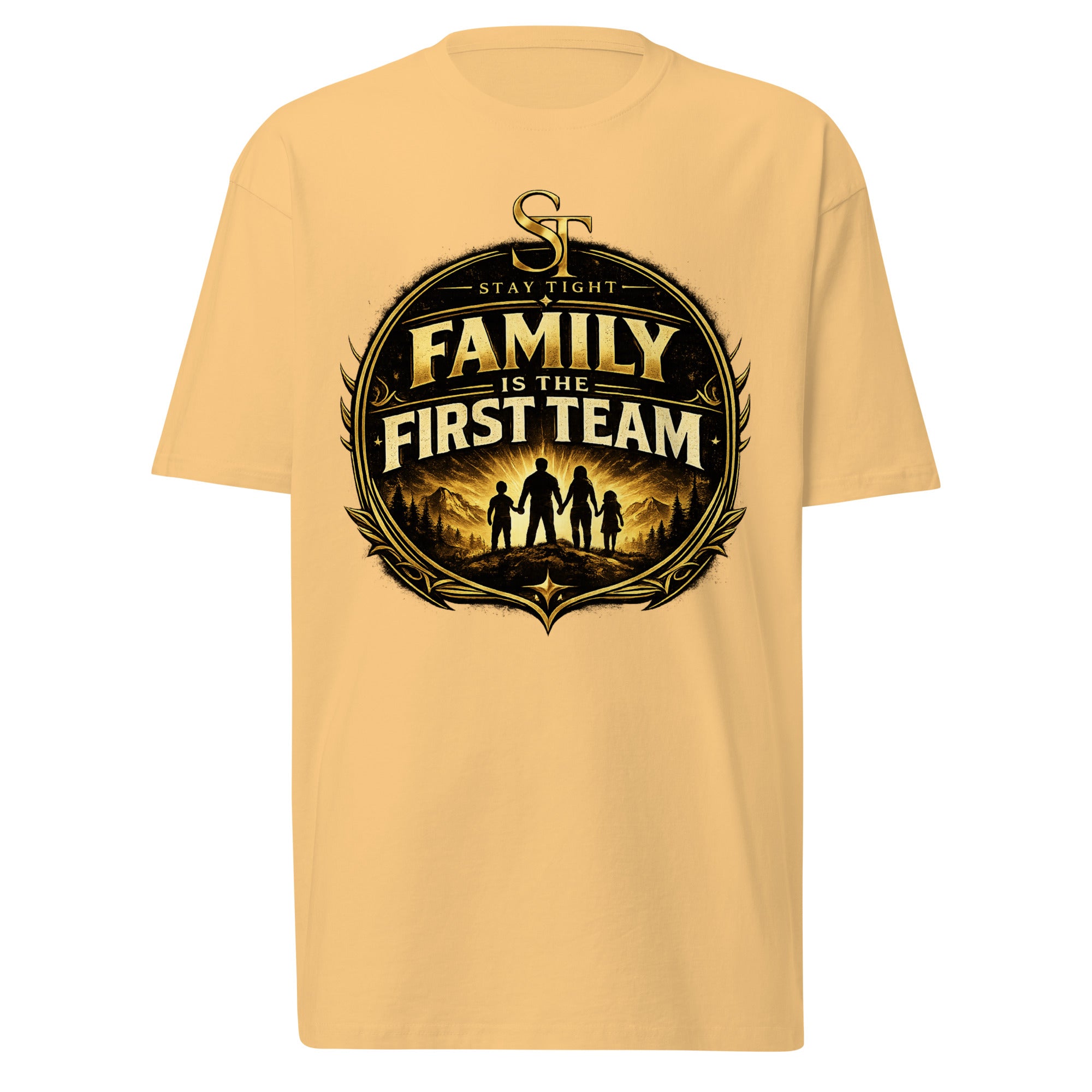 Stay Tight premium heavyweight T-shirt featuring the phrase "Family Is the First Team" with a gold illustration of a family standing together, symbolizing unity, teamwork, and strong family values