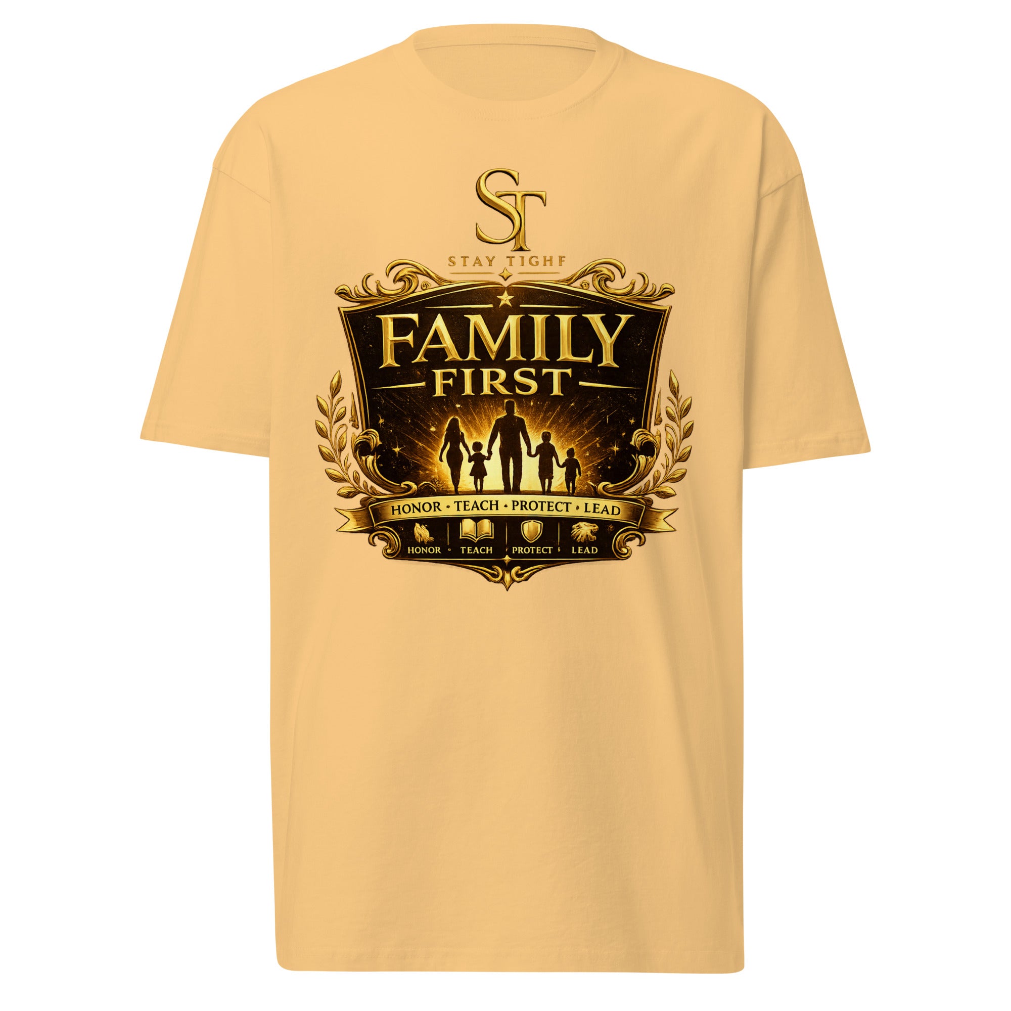 Stay Tight premium heavyweight T-shirt featuring the phrase "Family First" with a gold family crest, parents and children silhouette, and the words "Honor • Teach • Protect • Lead."