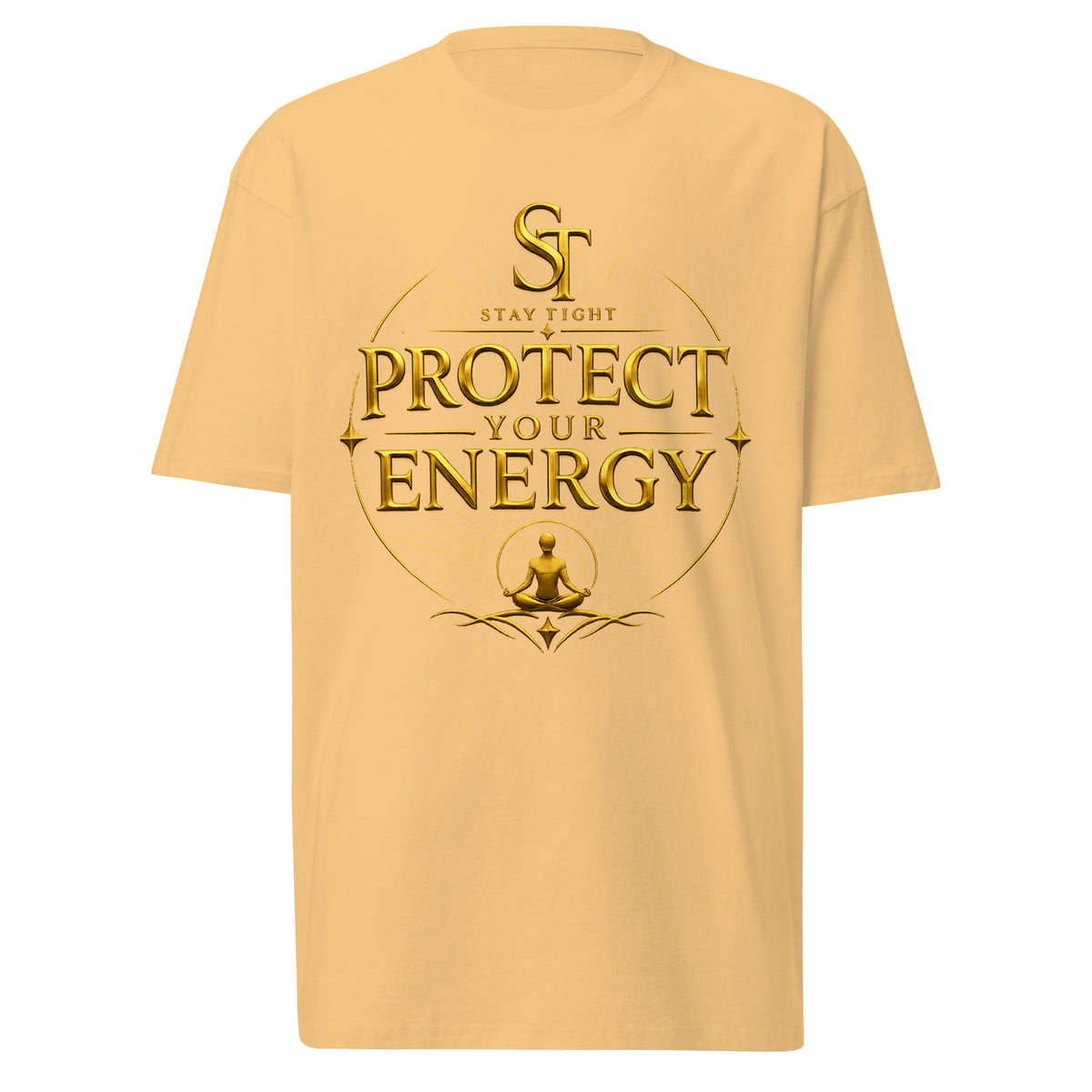 Stay Tight premium heavyweight T-shirt featuring the phrase "Protect Your Energy" with a gold meditating figure and minimalist circular design.