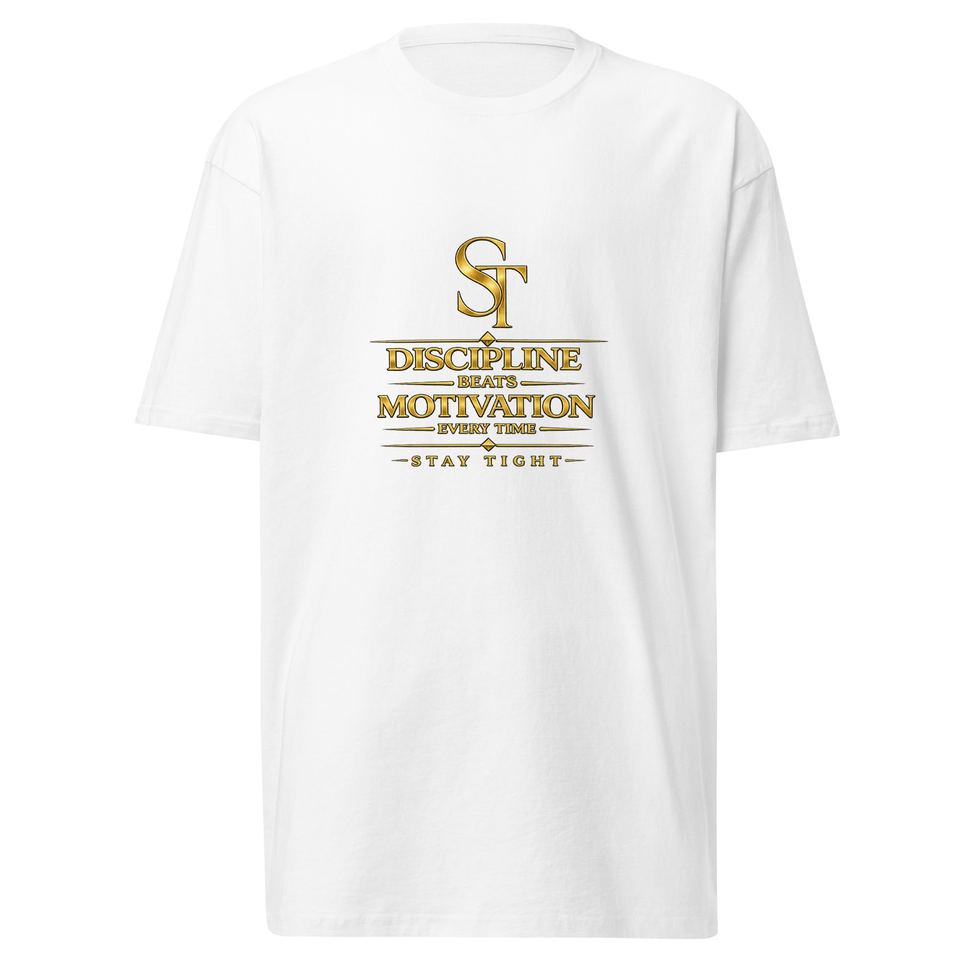 Stay Tight premium heavyweight T-shirt featuring a vintage gold ST logo and the quote “Discipline beats motivation every time.”