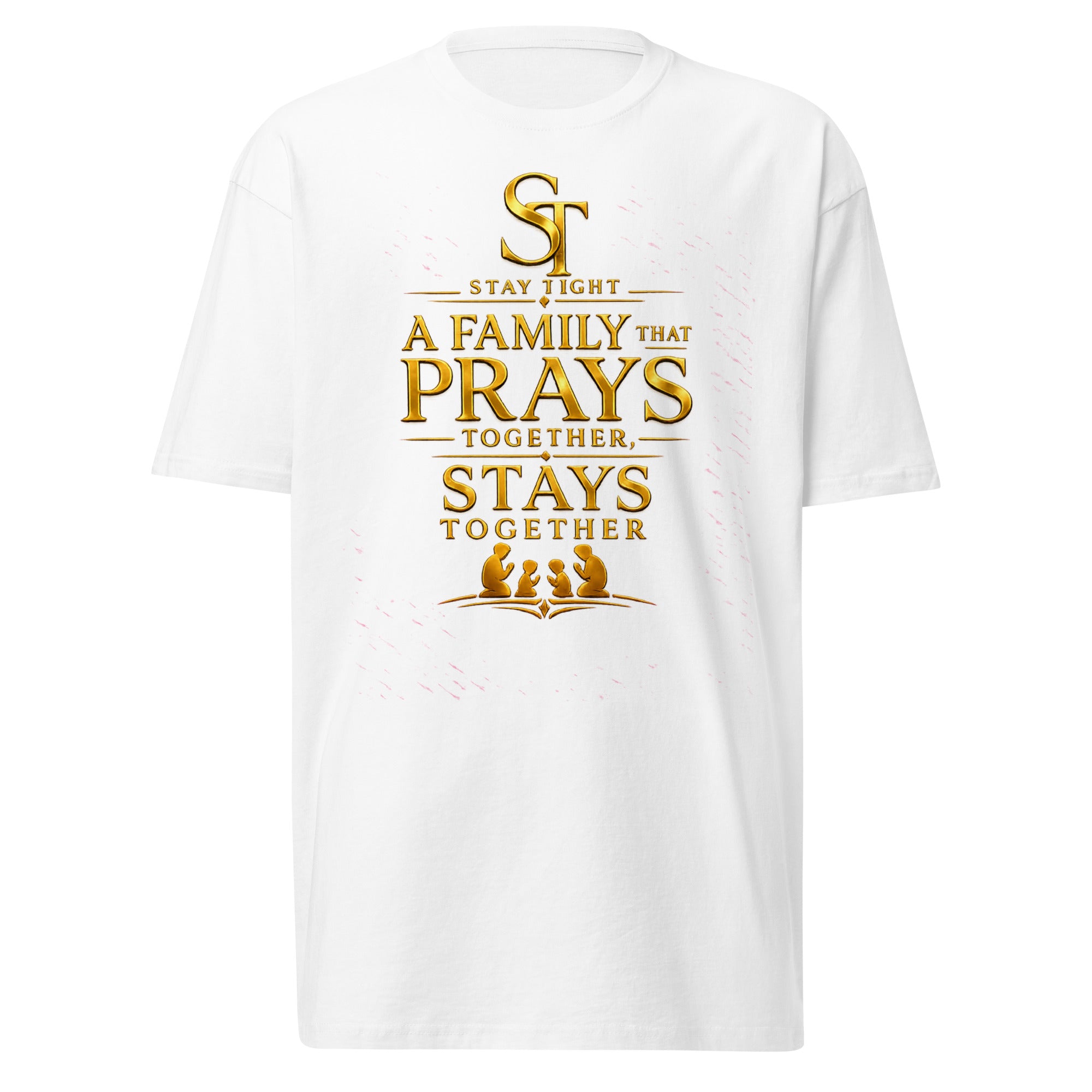premium heavyweight Stay Tight graphic T-shirt with a gold Christian family design reading “A Family That Prays Together, Stays Together,” featuring a praying family silhouette.