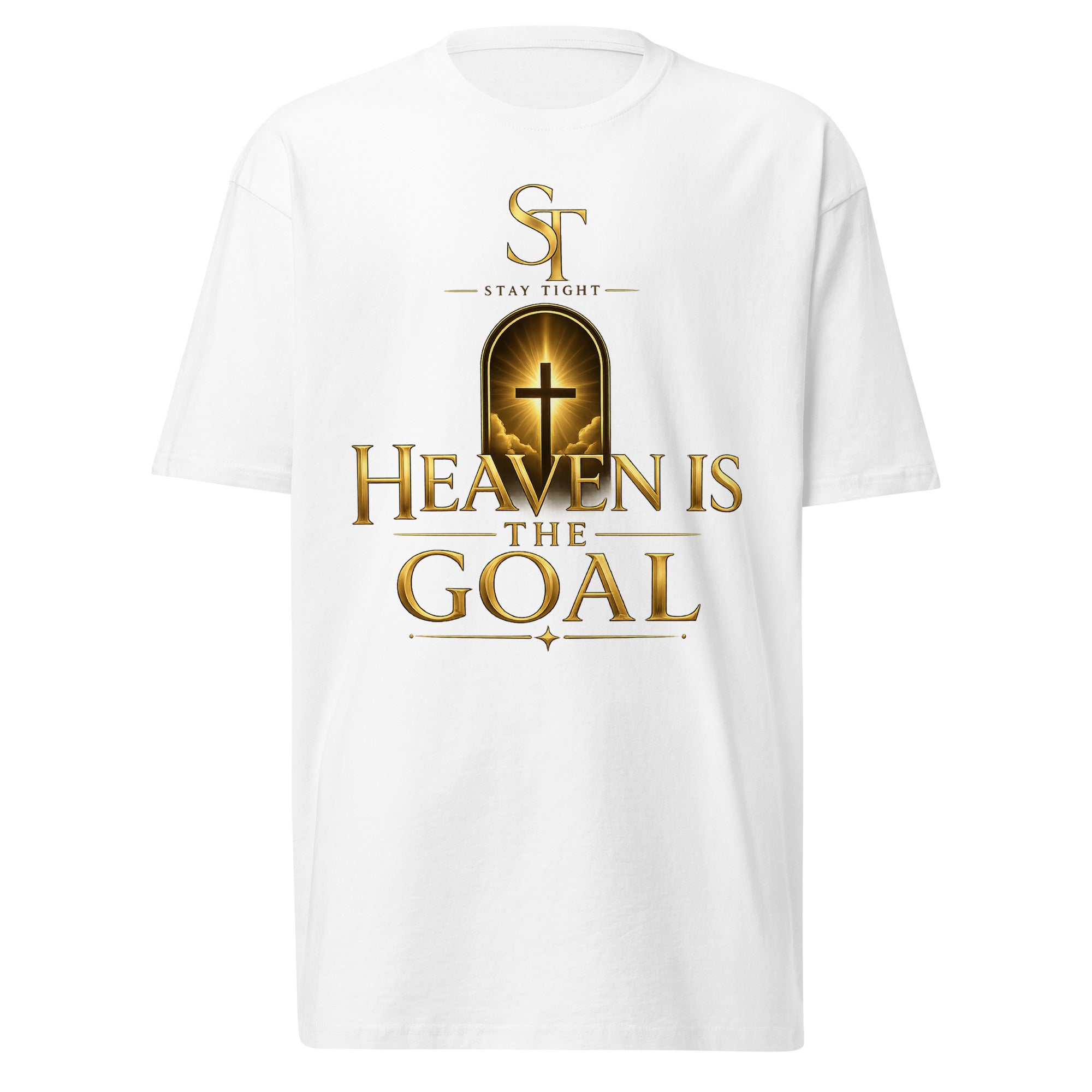 Stay Tight premium heavyweight T-shirt featuring the inspirational Christian message "Heaven Is the Goal" with a glowing cross inside an open doorway above elegant gold typography, symbolizing eternal hope, faith in Jesus Christ, salvation, and living with purpose