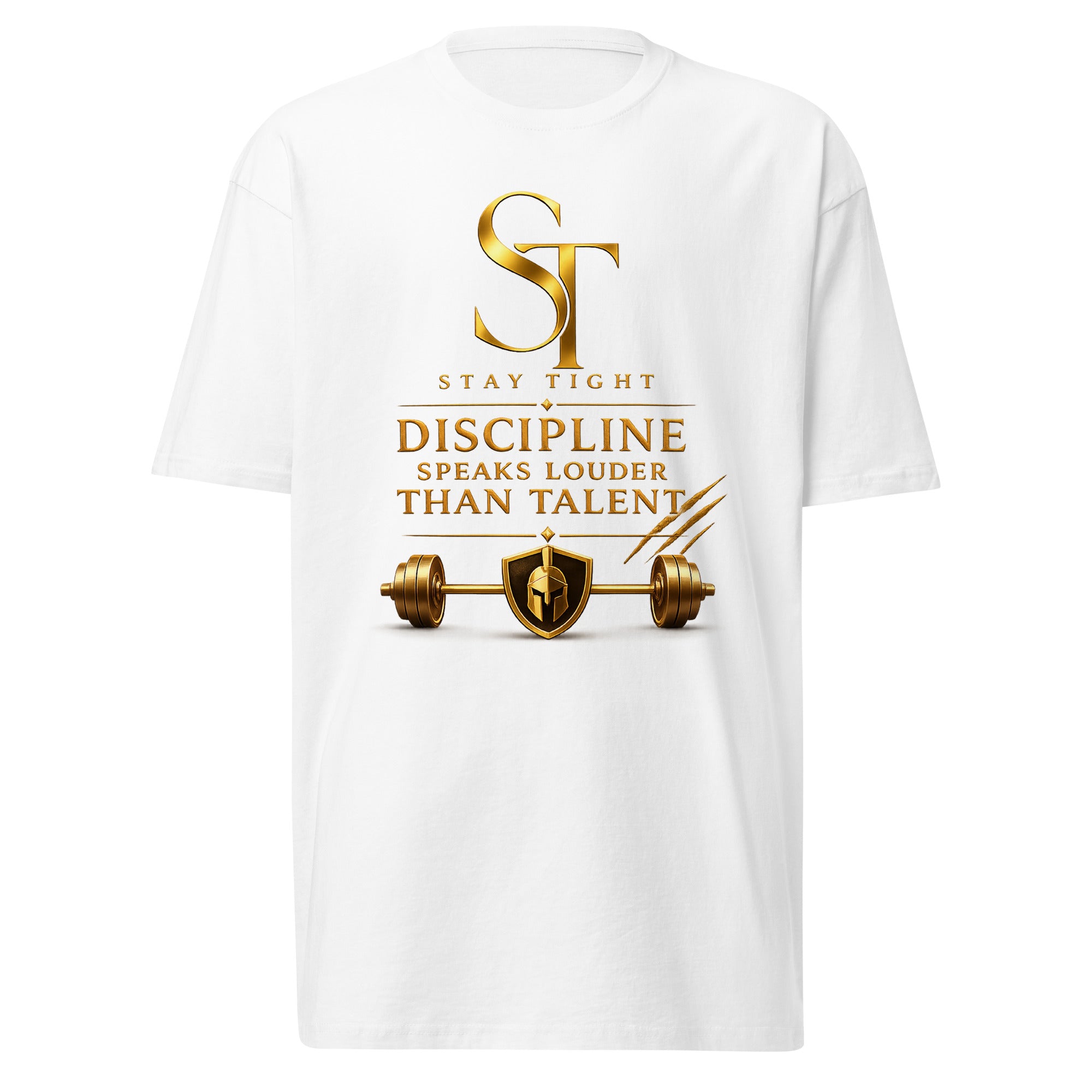 Stay Tight premium heavyweight T-shirt featuring the phrase "Discipline Speaks Louder Than Talent" with a gold barbell, Spartan shield, and claw mark accents, symbolizing discipline, strength, perseverance, and hard work