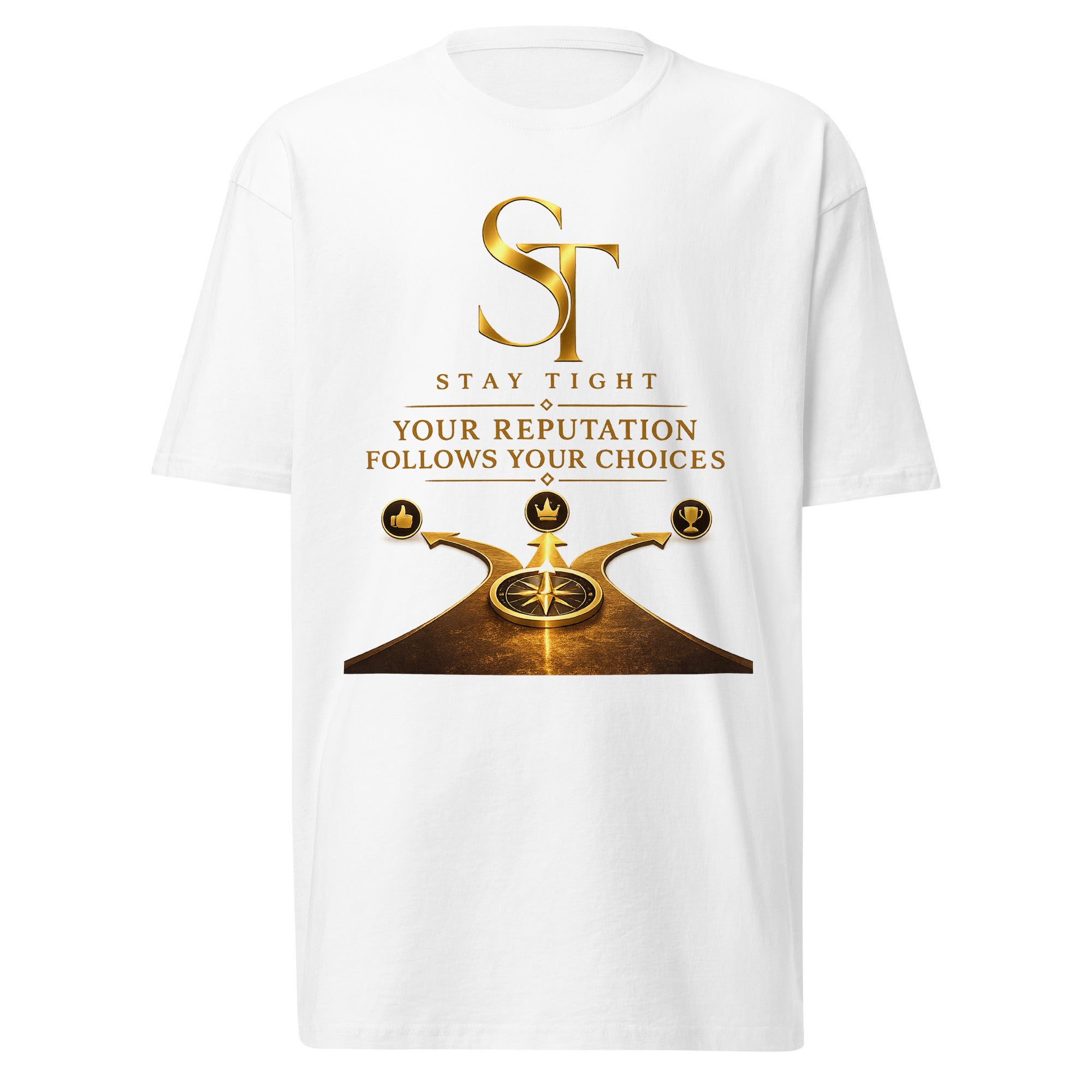 Stay Tight premium heavyweight T-shirt featuring the phrase "Your Reputation Follows Your Choices" with a compass and crossroads illustration symbolizing integrity, decision-making, character, and personal responsibility