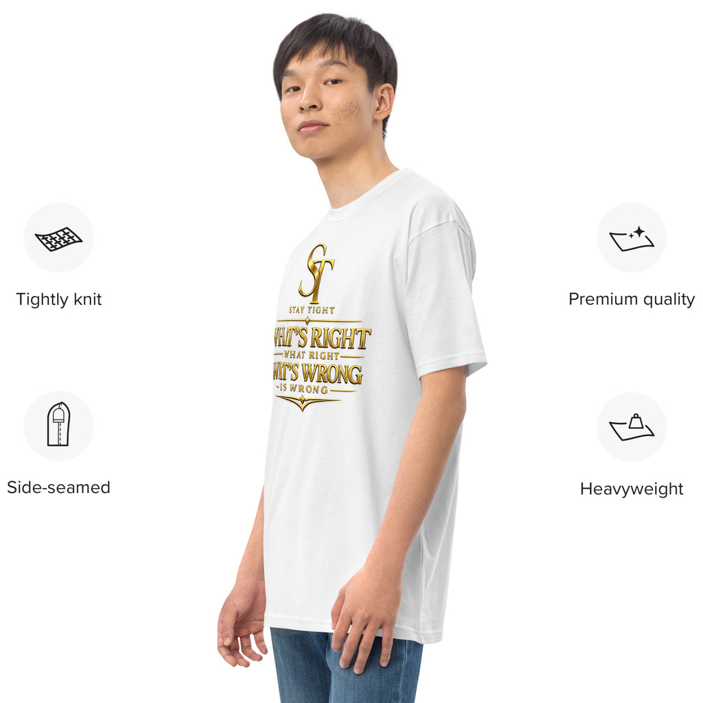 premium heavyweight Stay Tight graphic T-shirt with a bold gold typography design reading “What’s Right Is Right. What’s Wrong Is Wrong.” Inspirational motivational streetwear promoting integrity, values, and character.